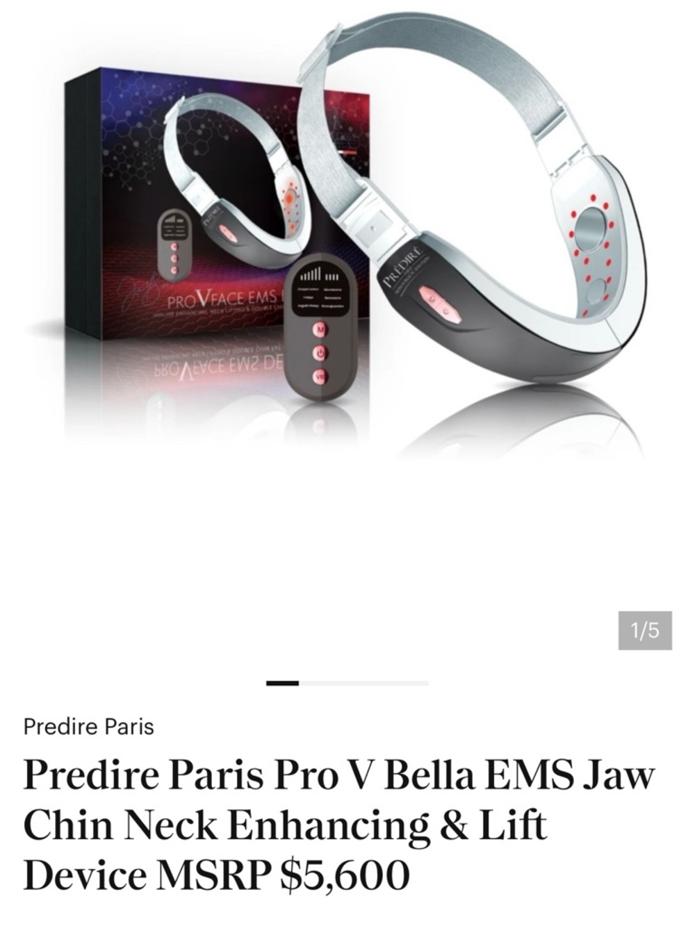 Predire Paris Pro V Bella EMS Jaw Chin Neck Enhancing & Lift
Device MSRP $5,600